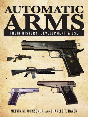 cover image of Automatic Arms: Their History, Development and Use